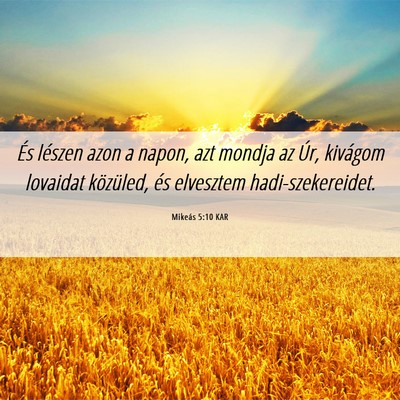 Picture 06 - Mikeás 5:10 KAR - És lészen azon a napon, azt mondja az Úr, - Bible Verse Picture