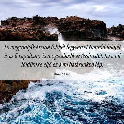 Picture 06 - Mikeás 5:6 KAR - És megrontják Assiria földjét fegyverrel - Bible Verse Picture