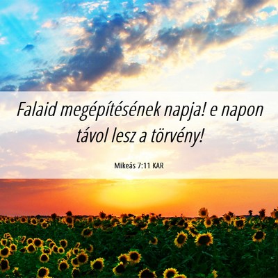 Picture 06 - Mikeás 7:11 KAR - Falaid megépítésének napja! e napon távol - Bible Verse Picture