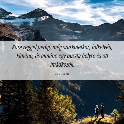 Picture 06 - Márk 1:35 KAR - Kora reggel pedig, még szürkületkor, - Bible Verse Picture