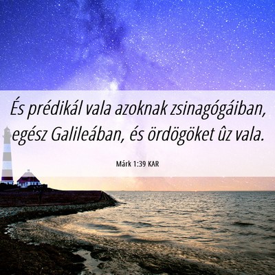 Picture 06 - Márk 1:39 KAR - És prédikál vala azoknak zsinagógáiban, - Bible Verse Picture