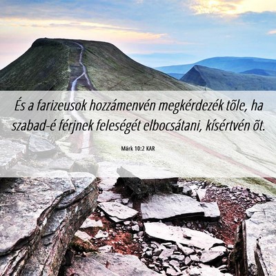 Picture 06 - Márk 10:2 KAR - És a farizeusok hozzámenvén megkérdezék - Bible Verse Picture
