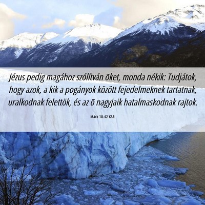 Picture 06 - Márk 10:42 KAR - Jézus pedig magához szólítván õket, monda - Bible Verse Picture
