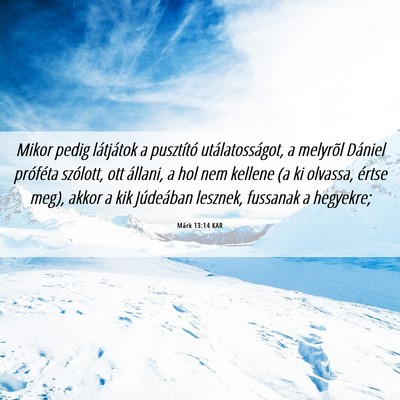 Picture 06 - Márk 13:14 KAR - Mikor pedig látjátok a pusztító - Bible Verse Picture