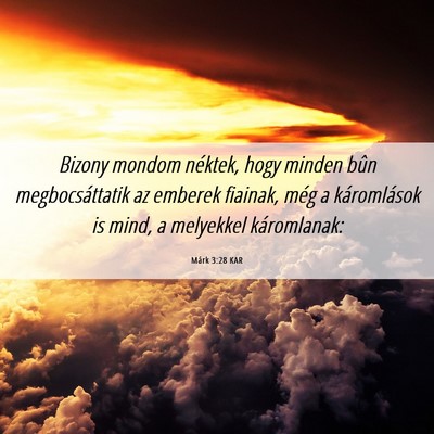 Picture 06 - Márk 3:28 KAR - Bizony mondom néktek, hogy minden bûn - Bible Verse Picture