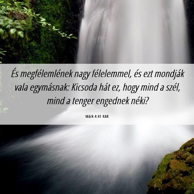 Picture 06 - Márk 4:41 KAR - És megfélemlének nagy félelemmel, és ezt - Bible Verse Picture