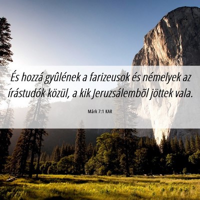 Picture 06 - Márk 7:1 KAR - És hozzá gyûlének a farizeusok és némelyek - Bible Verse Picture