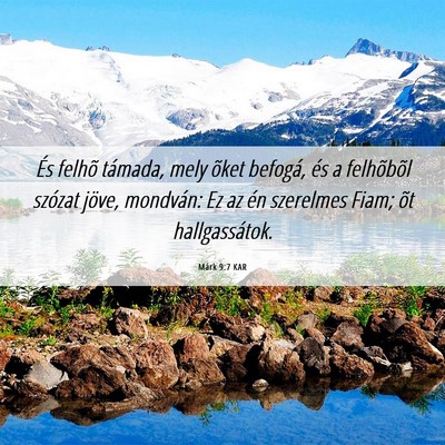 Picture 06 - Márk 9:7 KAR - És felhõ támada, mely õket befogá, és a - Bible Verse Picture