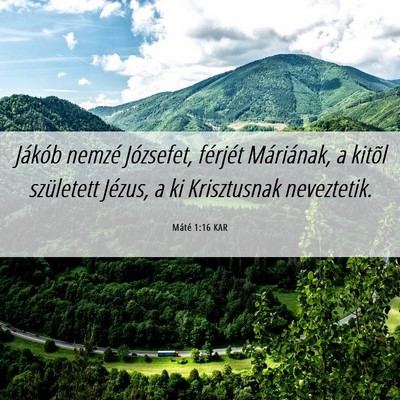 Picture 06 - Máté 1:16 KAR - Jákób nemzé Józsefet, férjét Máriának, a - Bible Verse Picture