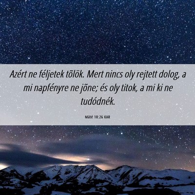 Picture 06 - Máté 10:26 KAR - Azért ne féljetek tõlök. Mert nincs oly - Bible Verse Picture