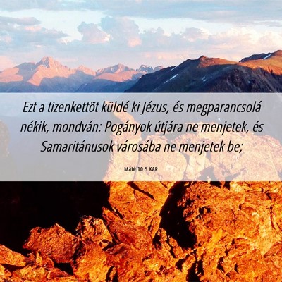 Picture 06 - Máté 10:5 KAR - Ezt a tizenkettõt küldé ki Jézus, és - Bible Verse Picture