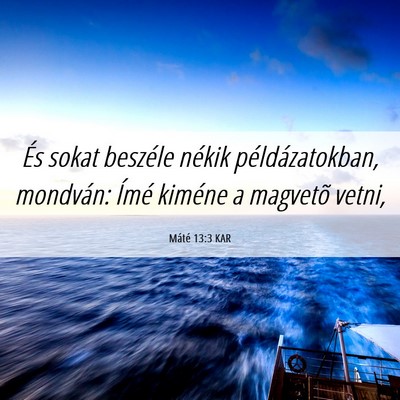 Picture 06 - Máté 13:3 KAR - És sokat beszéle nékik példázatokban, - Bible Verse Picture