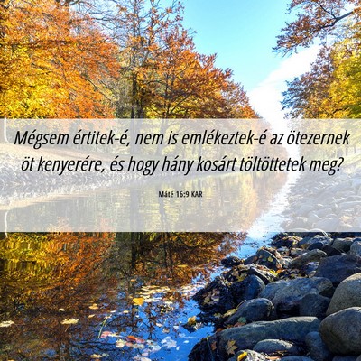 Picture 06 - Máté 16:9 KAR - Mégsem értitek-é, nem is emlékeztek-é az - Bible Verse Picture