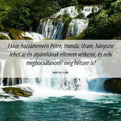 Picture 06 - Máté 18:21 KAR - Ekkor hozzámenvén Péter, monda: Uram, - Bible Verse Picture