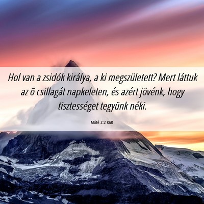 Picture 06 - Máté 2:2 KAR - Hol van a zsidók királya, a ki megszületett? - Bible Verse Picture