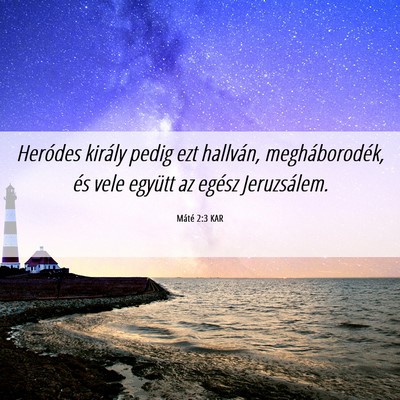 Picture 06 - Máté 2:3 KAR - Heródes király pedig ezt hallván, - Bible Verse Picture