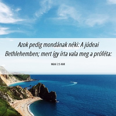 Picture 06 - Máté 2:5 KAR - Azok pedig mondának néki: A júdeai - Bible Verse Picture