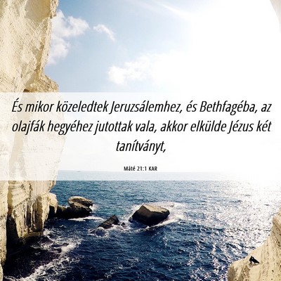 Picture 06 - Máté 21:1 KAR - És mikor közeledtek Jeruzsálemhez, és - Bible Verse Picture