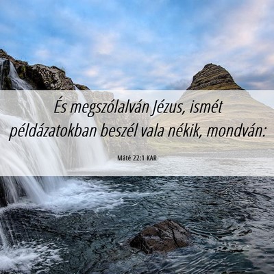 Picture 06 - Máté 22:1 KAR - És megszólalván Jézus, ismét példázatokban - Bible Verse Picture