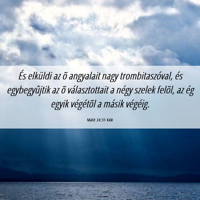 Picture 06 - Máté 24:31 KAR - És elküldi az õ angyalait nagy - Bible Verse Picture