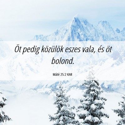 Picture 06 - Máté 25:2 KAR - Öt pedig közülök eszes vala, és öt - Bible Verse Picture