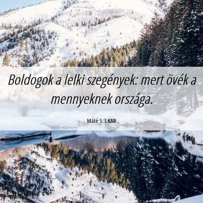 Picture 06 - Máté 5:3 KAR - Boldogok a lelki szegények: mert övék a - Bible Verse Picture