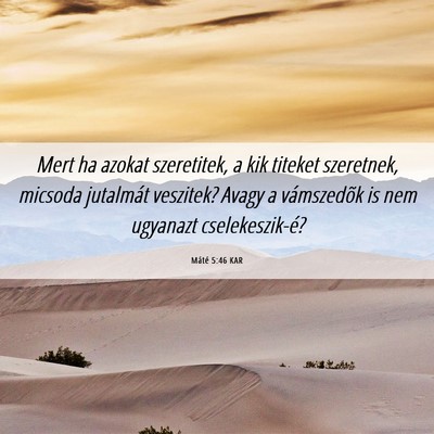Picture 06 - Máté 5:46 KAR - Mert ha azokat szeretitek, a kik titeket - Bible Verse Picture