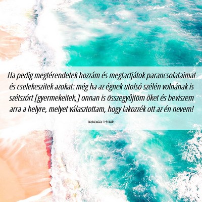 Picture 06 - Nehémiás 1:9 KAR - Ha pedig megtérendetek hozzám és megtartjátok - Bible Verse Picture
