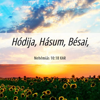 Picture 06 - Nehémiás 10:18 KAR - Hódija, Hásum, - Bible Verse Picture