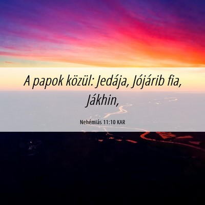 Picture 06 - Nehémiás 11:10 KAR - A papok közül: Jedája, Jójárib fia, - Bible Verse Picture