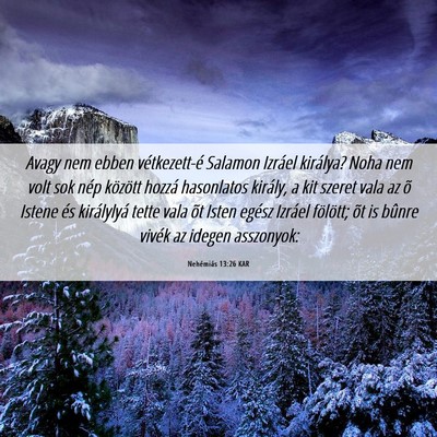 Picture 06 - Nehémiás 13:26 KAR - Avagy nem ebben vétkezett-é Salamon Izráel - Bible Verse Picture