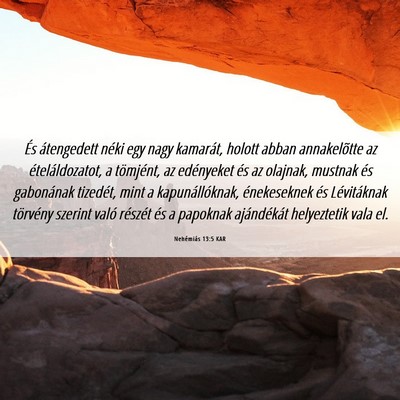 Picture 06 - Nehémiás 13:5 KAR - És átengedett néki egy nagy kamarát, holott - Bible Verse Picture