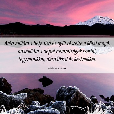 Picture 06 - Nehémiás 4:13 KAR - Azért állítám a hely alsó és nyilt - Bible Verse Picture