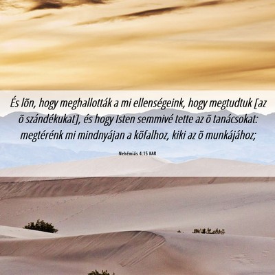 Picture 06 - Nehémiás 4:15 KAR - És lõn, hogy meghallották a mi ellenségeink, - Bible Verse Picture