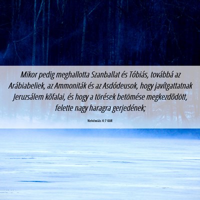 Picture 06 - Nehémiás 4:7 KAR - Mikor pedig meghallotta Szanballat és Tóbiás, - Bible Verse Picture