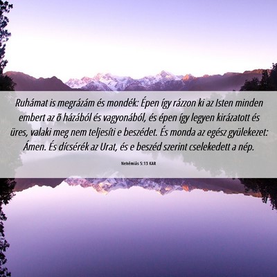 Picture 06 - Nehémiás 5:13 KAR - Ruhámat is megrázám és mondék: Épen így - Bible Verse Picture