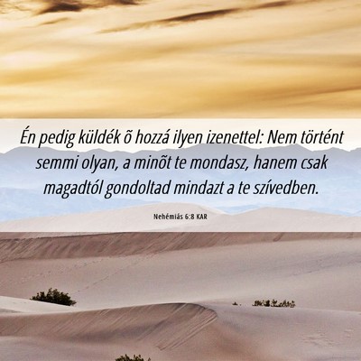 Picture 06 - Nehémiás 6:8 KAR - Én pedig küldék õ hozzá ilyen izenettel: Nem - Bible Verse Picture