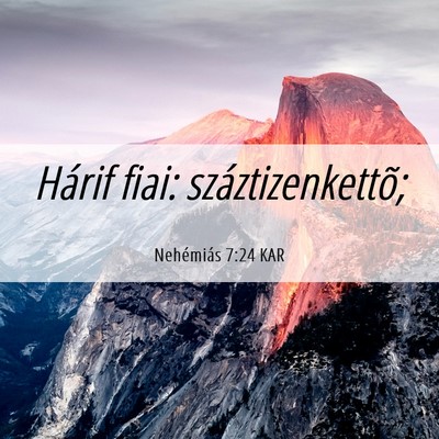 Picture 06 - Nehémiás 7:24 KAR - Hárif fiai: - Bible Verse Picture
