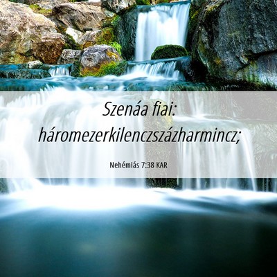 Picture 06 - Nehémiás 7:38 KAR - Szenáa fiai: - Bible Verse Picture