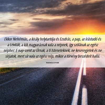 Picture 06 - Nehémiás 8:9 KAR - Ekkor Nehémiás, a király helytartója és - Bible Verse Picture