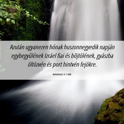 Picture 06 - Nehémiás 9:1 KAR - Azután ugyanezen hónak huszonnegyedik napján - Bible Verse Picture