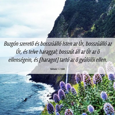 Picture 06 - Náhum 1:2 KAR - Buzgón szeretõ és bosszúálló Isten az Úr, - Bible Verse Picture
