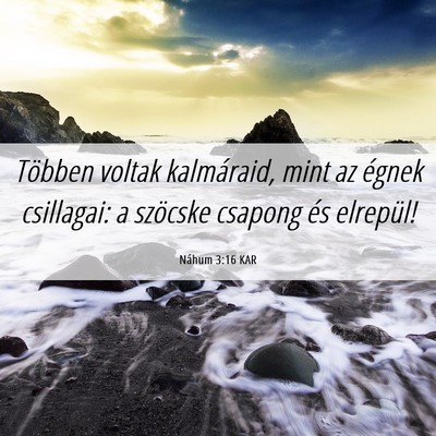 Picture 06 - Náhum 3:16 KAR - Többen voltak kalmáraid, mint az égnek - Bible Verse Picture