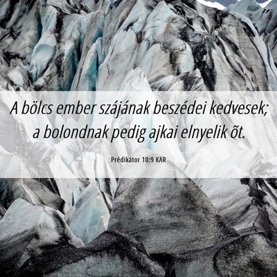 Picture 06 - Prédikátor 10:9 KAR - A bölcs ember szájának beszédei kedvesek; a - Bible Verse Picture