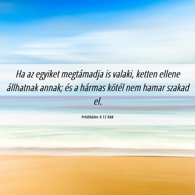 Picture 06 - Prédikátor 4:12 KAR - Ha az egyiket megtámadja is valaki, ketten - Bible Verse Picture