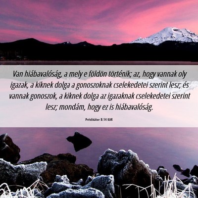 Picture 06 - Prédikátor 8:14 KAR - Van hiábavalóság, a mely e földön - Bible Verse Picture