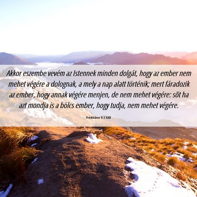 Picture 06 - Prédikátor 9:2 KAR - Akkor eszembe vevém az Istennek minden dolgát, - Bible Verse Picture