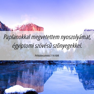 Picture 06 - Példabeszédek 7:16 KAR - Paplanokkal megvetettem nyoszolyámat, égyiptomi - Bible Verse Picture