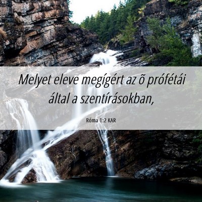 Picture 06 - Róma 1:2 KAR - Melyet eleve megígért az õ prófétái által - Bible Verse Picture