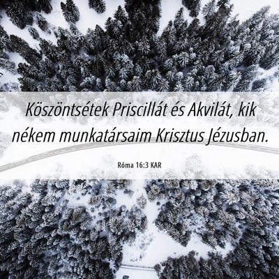Picture 06 - Róma 16:3 KAR - Köszöntsétek Priscillát és Akvilát, kik - Bible Verse Picture